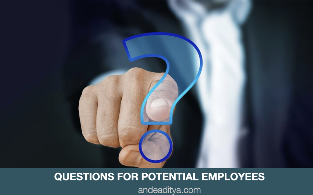 General Question to Ask Potential Employees