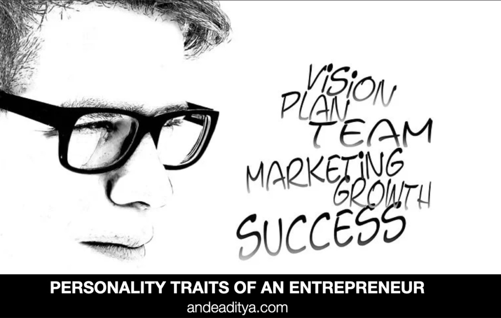 Identifying The Common Personality Traits Of A Successful Entrepreneur